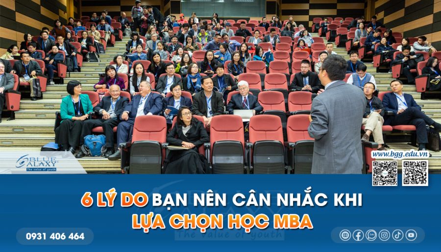 lý do bạn nên cân nhắc khi lựa chọn học MBA