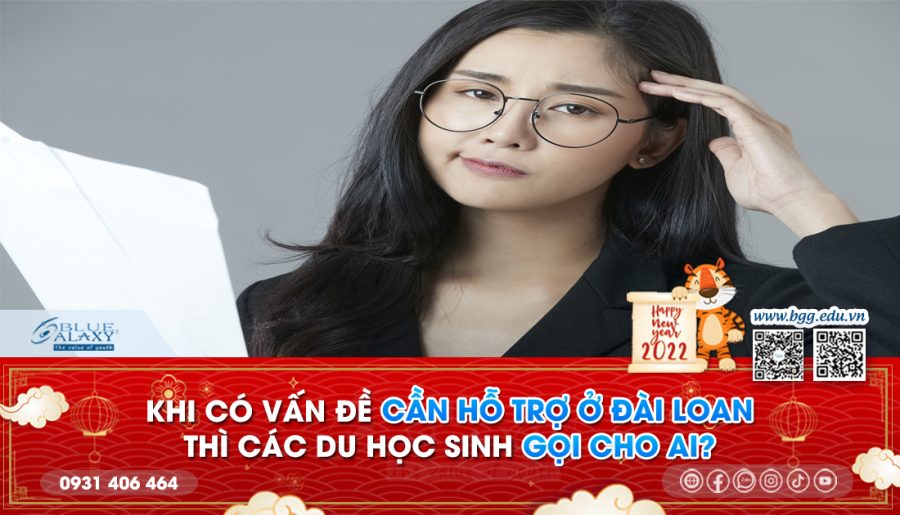 Khi có vấn đề cần hỗ trợ ở Đài Loan thì các du học sinh gọi cho ai