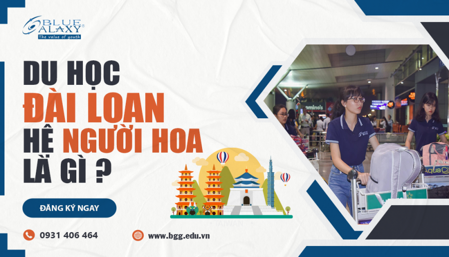 du học đài loan hệ người hoa là gi