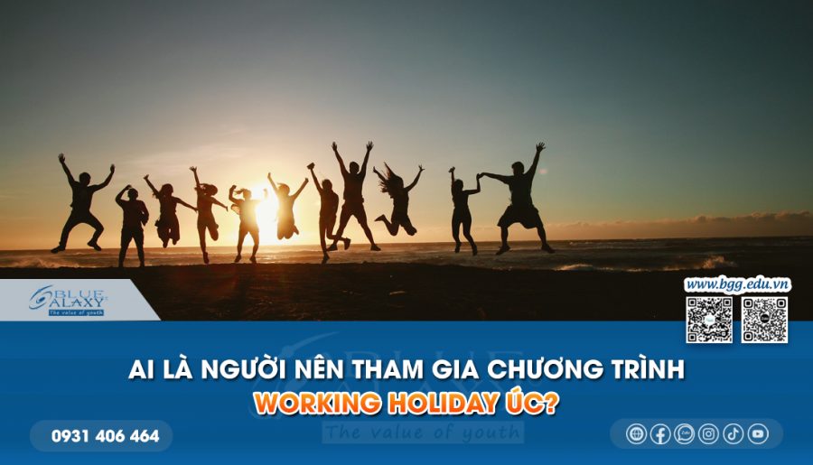 Ai là người nên tham gia chương trình Working Holiday Úc Visa 462