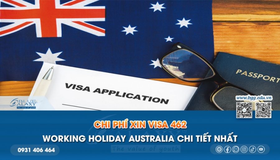 Chi phí xin Visa 462 Working Holiday Australia chi tiết nhất 2022