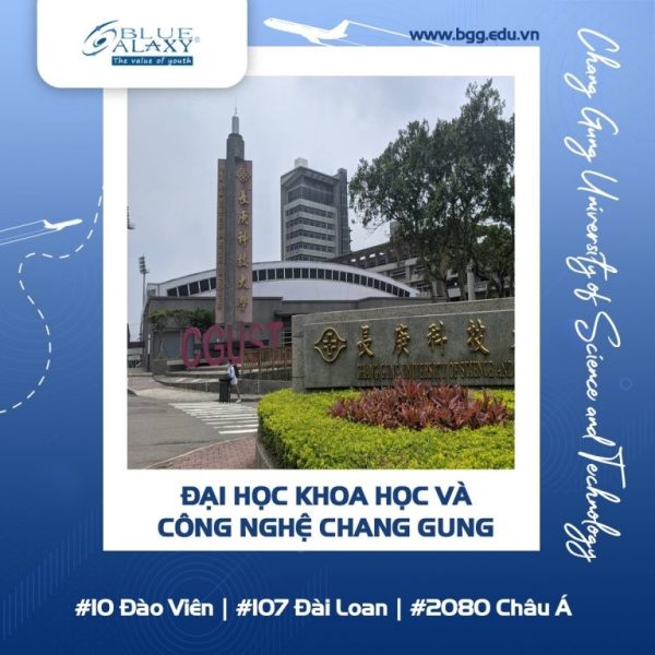 Dai Hoc Khoa Hoc Va Cong Nghe Chang Gung Chang Gung University Of Science And Technology Top 10 Truong Dai Hoc Tai Dao Vien 768x768