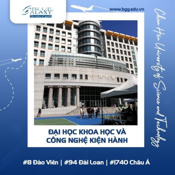 Dai Hoc Khoa Hoc Va Cong Nghe Kien Hanh Chien Hsin University Of Science And Technology Top 10 Truong Dai Hoc Tai Dao Vien 768x768