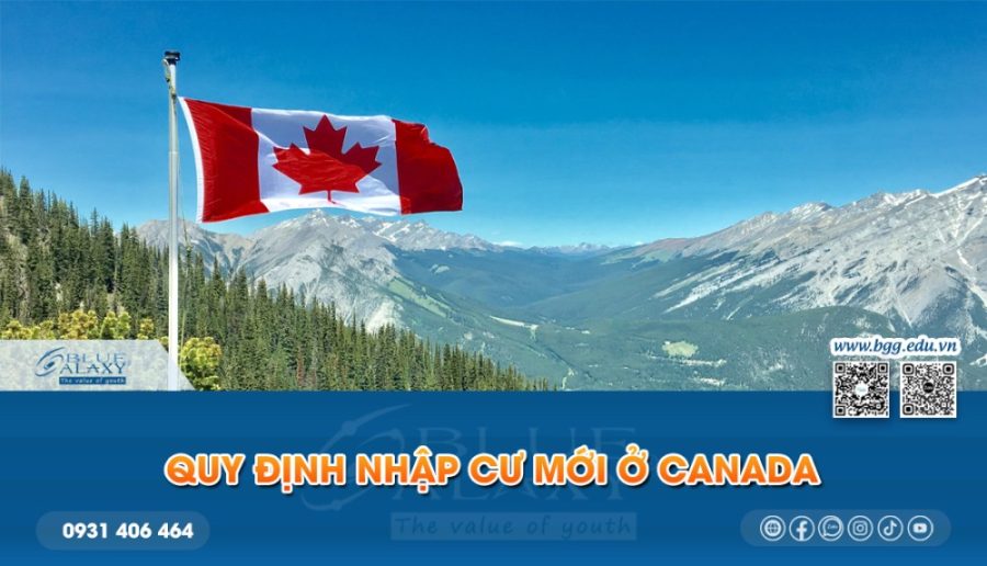Quy Dinh Nhap Cu Moi O Canada