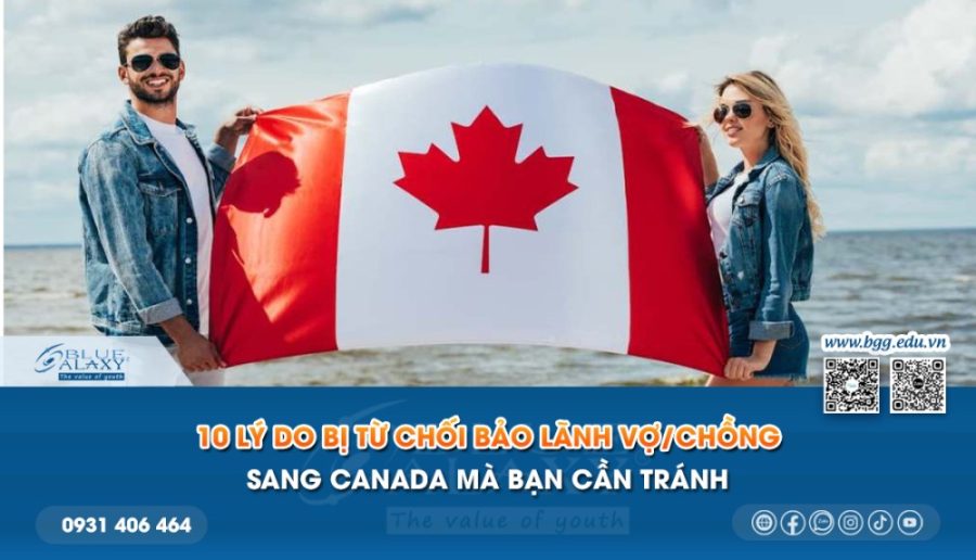 Ly Do Bi Tu Choi Bao Lanh Vo Chong Sang Canada