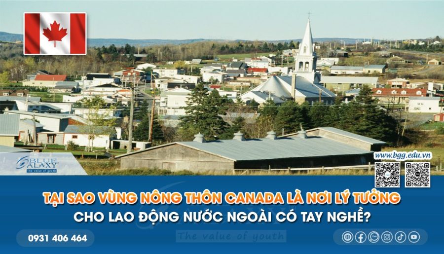 Vùng nông thôn Canada là nơi lý tưởng dành cho các lao động nước ngoài có tay nghề cao