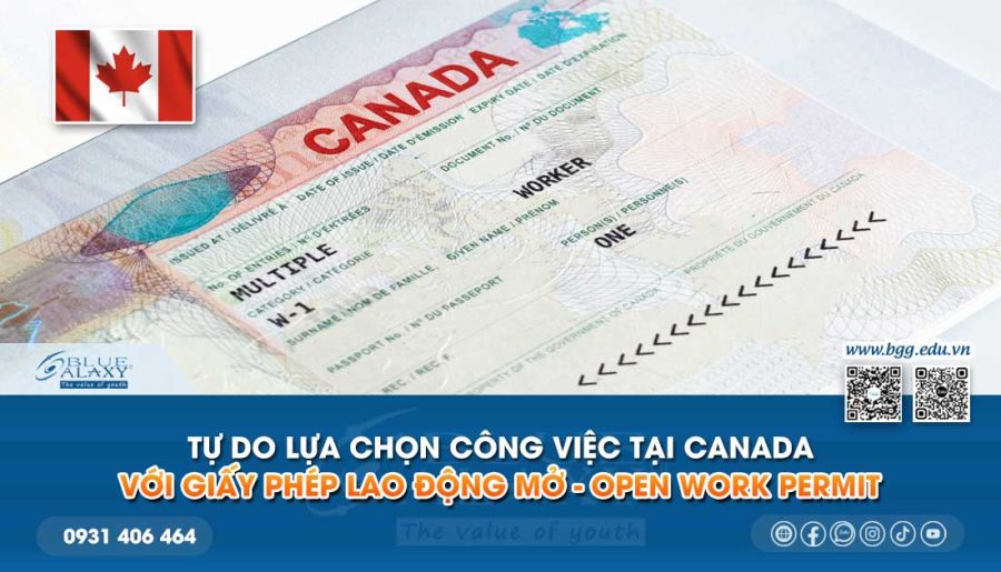 Tự do lựa chọn công việc tại Canada với Giấy phép lao động mở - Open Work Permit