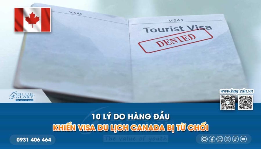 10 Lý do visa du lịch Canada bị từ chối