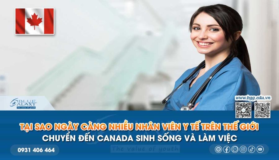 Tại sao ngày càng nhiều nhân viên y tế trên thế giới chuyển đến Canada sinh sống và làm việc