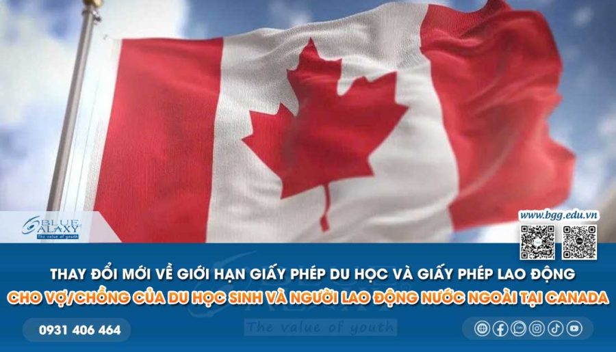 Thay đổi mới về Giới hạn Giấy phép Du học và Giấy phép Lao động cho Vợ/Chồng tại Canada